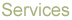 Services